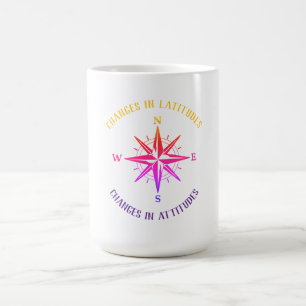 Caneca De Café Mudanças em latitudes, mudanças em atitudes