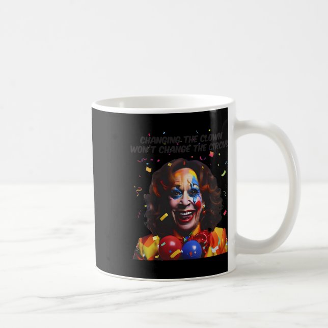 Caneca De Café Mudando o palhaço não mudará o circo Kamala (Direita)