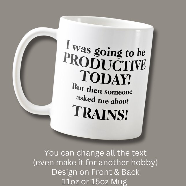 Caneca De Café Mudar texto, vai ser produtivo hoje, trens (Criador carregado)