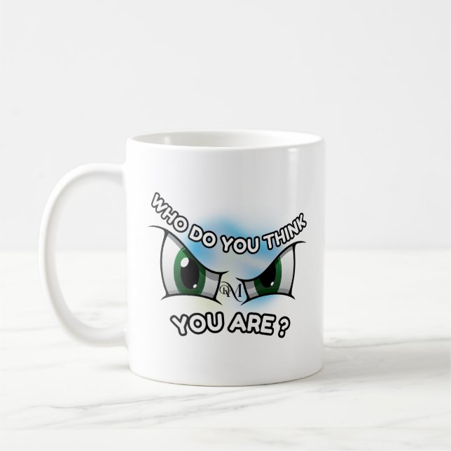 Caneca De Café Mug 11oz: Quem você pensa (branco) (Esquerda)