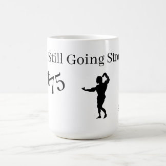 Caneca De Café Mug: 75 e Forte.