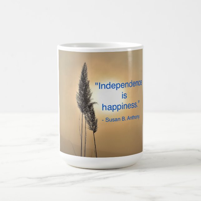 Caneca De Café Mug com a citação, "Independência é felicidade." (Centro)