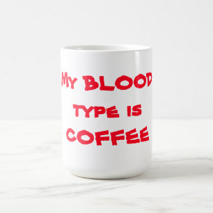 Caneca De Café Mug/Cotação "Meu tipo de sangue é café"