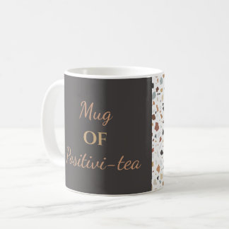 Caneca De Café "Mug de Positivi-tea"