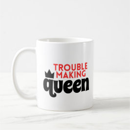 CANECA DE CAFÉ MUG DE RAINHA DE FAZER COM PROBLEMAS