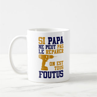 Caneca De Café Mug Festa dos Pais - se Papá não puder reparar