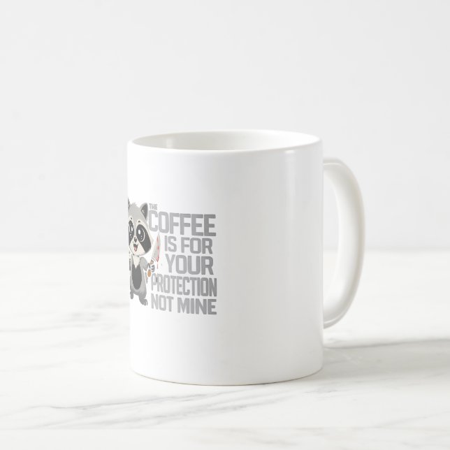 Caneca De Café Mug Funny Coffee Is For Your Protection not mine (Frente Esquerda)