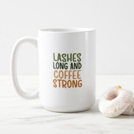 Caneca De Café Mug - Lashes Long And Coffee Strong