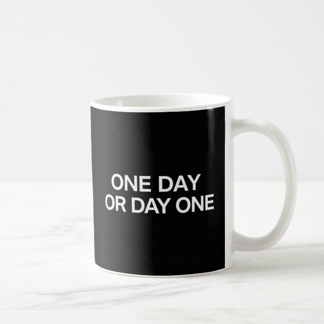 Caneca De Café Mug Motivacional - Cotação "Um dia ou Primeiro Dia (Direita)