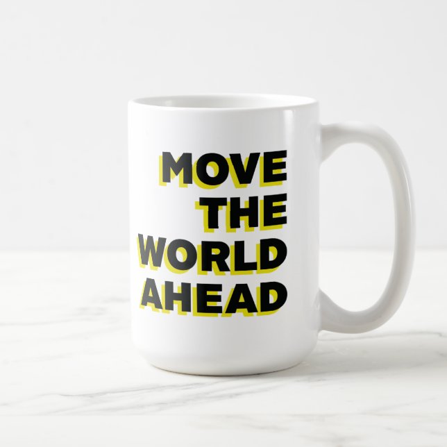 Caneca De Café Mug - Mover o mundo para a frente (Direita)