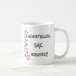 Caneca De Café Mug - Mulheres - Mesmo Assim Ela Persiste