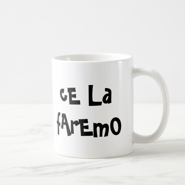Caneca De Café Mug tazza "Ce la faremo" (Direita)