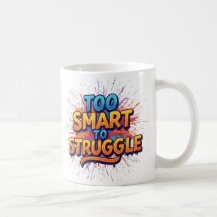 Caneca De Café Muito inteligente para lutar