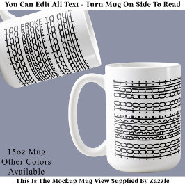 Caneca De Café Muito Quebrado Para Sair Mensagem Oculta 136BW Tra