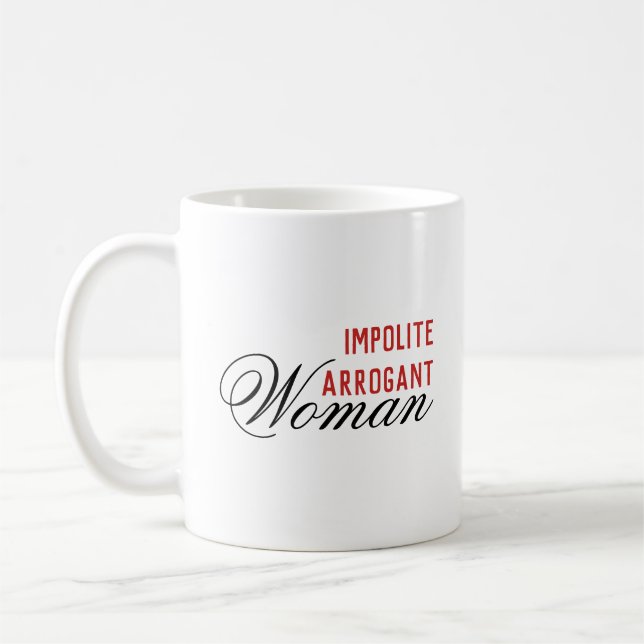 Caneca De Café Mulher Arrogante Impolita (Esquerda)