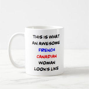 Caneca De Café mulher canadense francesa, incrível