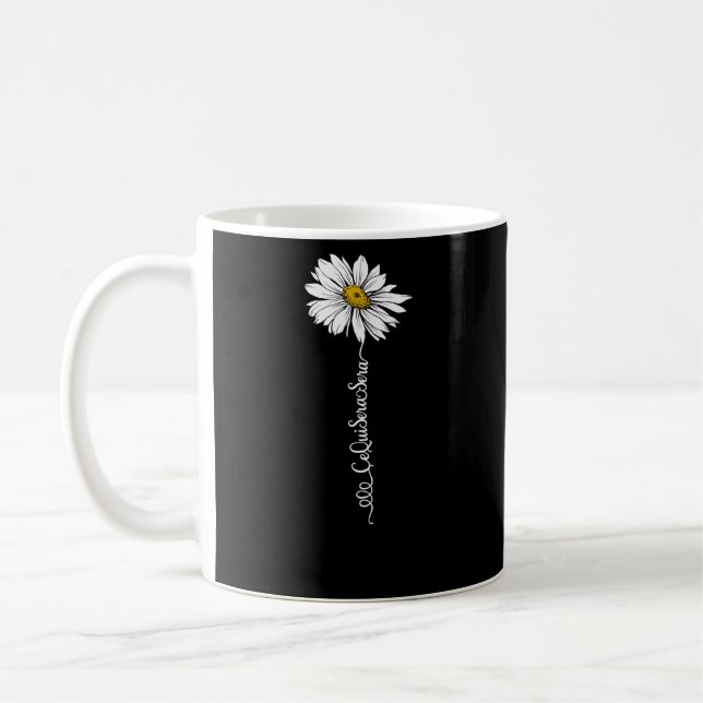 Caneca De Café Mulher Ce Qui Sera Sera Daisy Palavra Stem Flower (Esquerda)