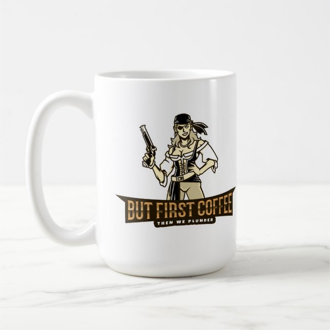 Caneca De Café Mulher Pirata, Mas Primeiro Café, Então Nós Inunda (Esquerda)