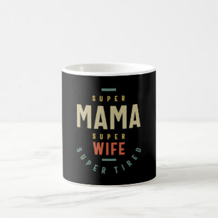 Caneca De Café Mulher Super Mama Super Esposa - Mãe Presente