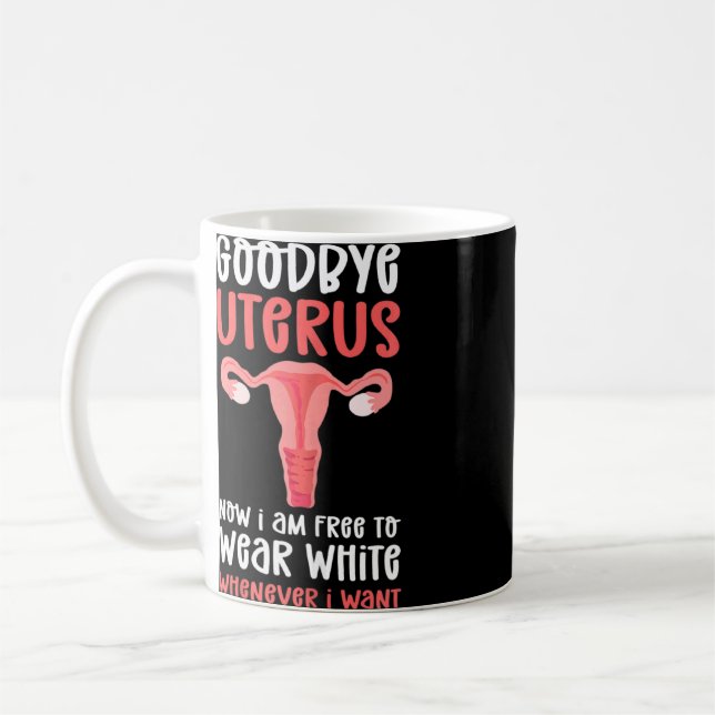 Caneca De Café Mulheres Adeus Útero Agora Eu Posso Vestir Brancos (Esquerda)