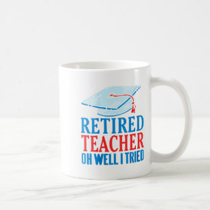 Caneca De Café Mulheres Aposentadas Professora Oh Bem Eu Tentei D