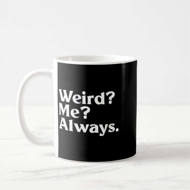 Caneca De Café Mulheres Estranhas Eu - Humor Engraçado Sarcástico (Esquerda)