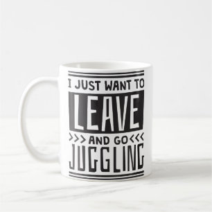 Caneca De Café Mulheres Eu Só Quero Sair E Ir Malabarizar