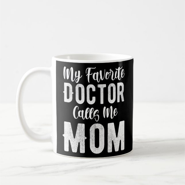 Caneca De Café Mulheres Meu Médico Favorito Me Chama Mãe Mulheres (Esquerda)