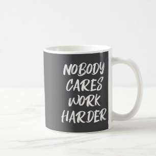 Caneca De Café Mulheres Ninguém Se Importa Trabalhe Mais Sarcásti