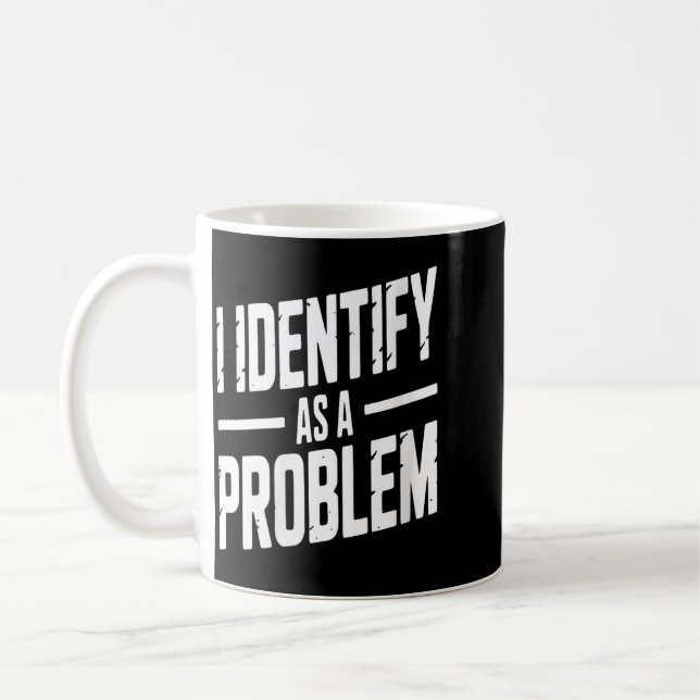 Caneca De Café Mulheres se Identificam Como um Problema Engraçado (Esquerda)