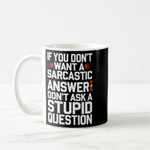 Caneca De Café Mulheres Se Não Querem Uma Resposta Sarcástica Eng