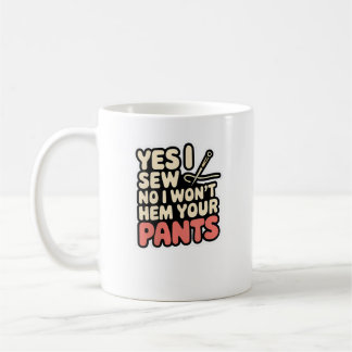 Caneca De Café Mulheres Sim Eu Costuro Não Eu Não Vou Dobrar a Ba