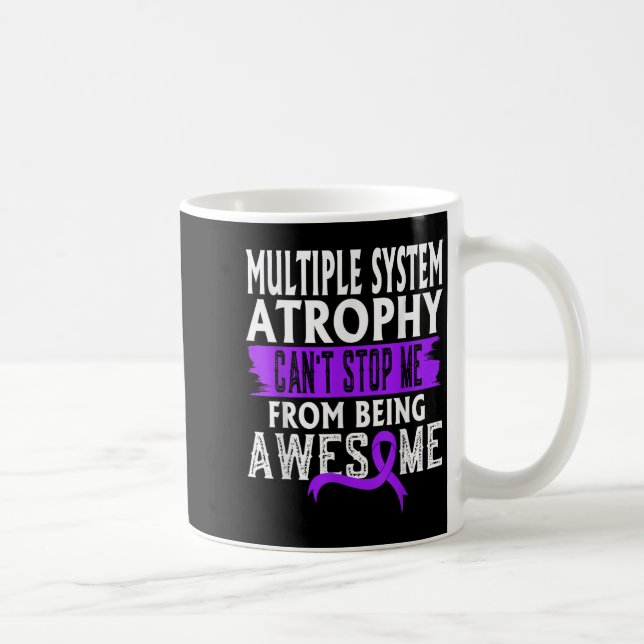 Caneca De Café Multiple System Atrophy Msa Awareness Can't Stop M (Direita)