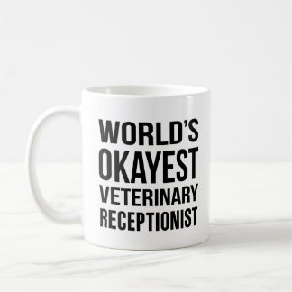 Caneca De Café Mundos Okayest Veterinary Recepcionist