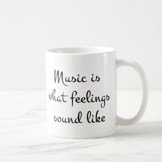 Caneca De Café musicIsWhatFeelingsSoundLike