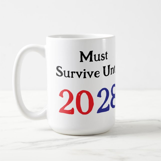 Caneca De Café Must Survive Until 2028 (Esquerda)