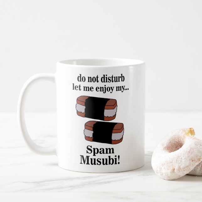 Caneca De Café Musubi Me Deixa Aproveitar Meu Spam Musubi (Com Donut)