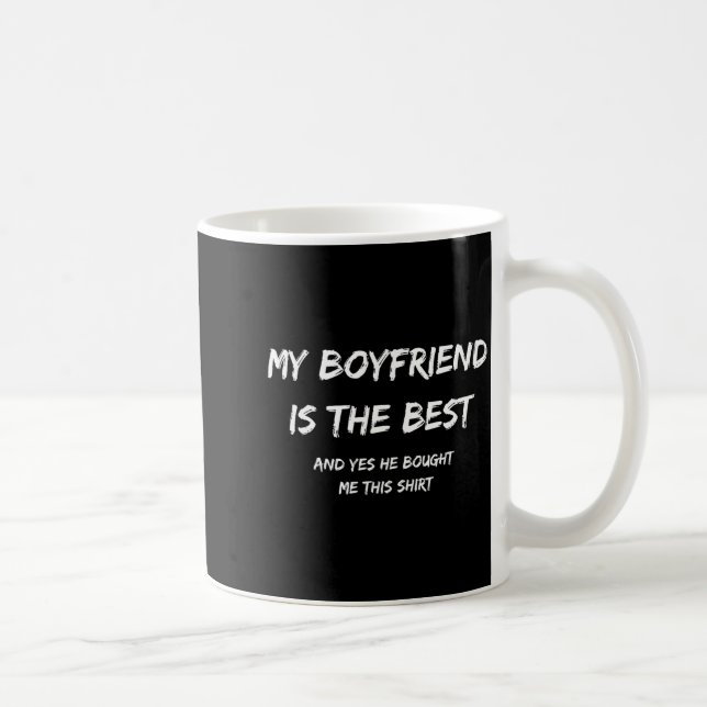 Caneca De Café My Boyfriend Is The And Yes He Bought Me This  (Direita)
