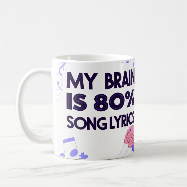 Caneca De Café "My Brain Is 80% Song Lyrics" Graphic (Esquerda)