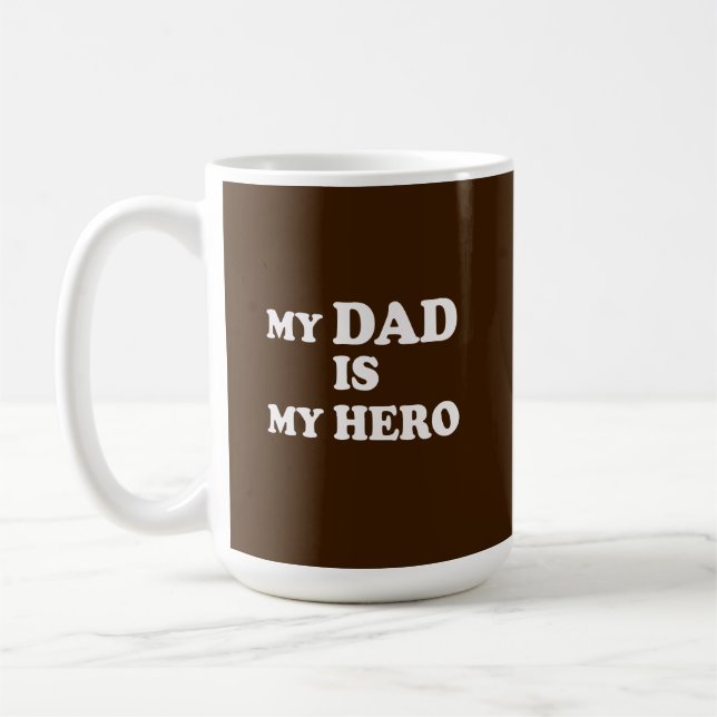 Caneca De Café My dad is my hero (Esquerda)