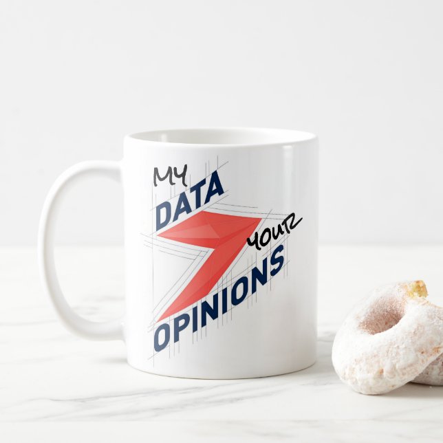 Caneca De Café My Data Over Your Opinions | Custom Office Joke (Com Donut)