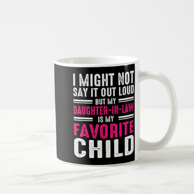 Caneca De Café My Daughter In Law Is My Favorite Child Father In  (Direita)