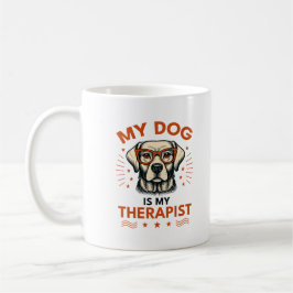 Caneca De Café My dog is my therapist
