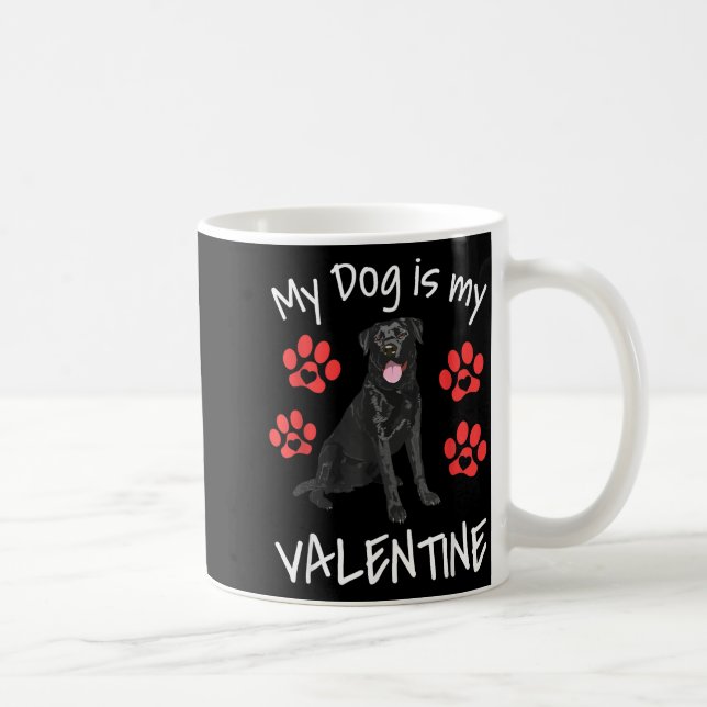 Caneca De Café My Dog Is My Valentine Funny Black Lab Cute Dog Pa (Direita)