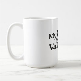 Caneca De Café My Dog is My Valentine - Funny Pet Lover Hearts &