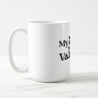 Caneca De Café My Dog is My Valentine - Funny Pet Lover Hearts &