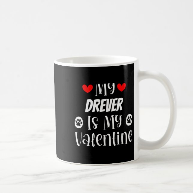 Caneca De Café My Drever Is My Valentine Cute Valentines Day  (Direita)