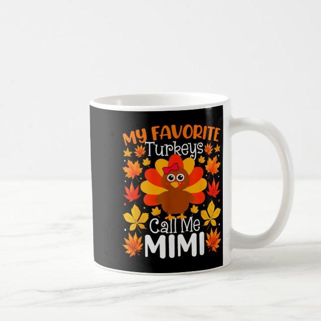 Caneca De Café My Favorite Turkeys Call Me Mimi Thanksgiving Fami (Direita)