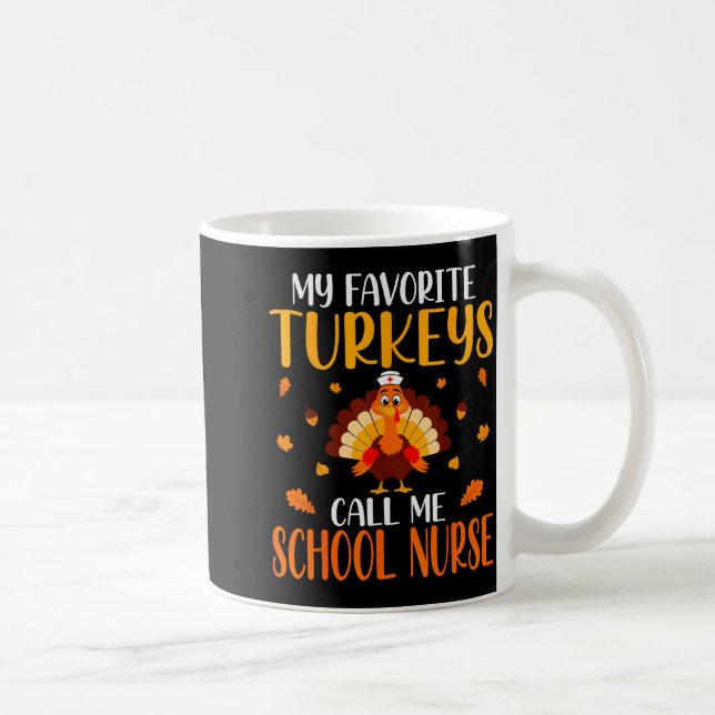 Caneca De Café My Favorite Turkeys Call Me School Nurse  (Direita)