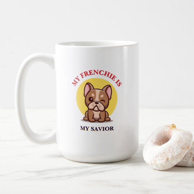 Caneca De Café My Frenchie Is My Savior cute French Bulldog Meme (Com Donut)